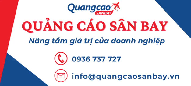 Lựa chọn đơn vị cung cấp dịch vụ quảng cáo sân bay uy tín