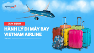 Đi máy bay Vietnam Airlines được mang bao nhiêu kg? Quy định cần biết