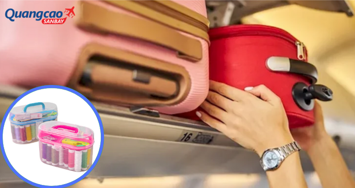 Kim chỉ để trong hành lý xách tay phải được bọc kỹ càng