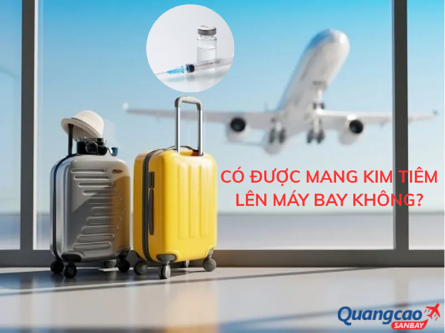 Giải đáp thắc mắc kim tiêm có được mang lên máy bay không?